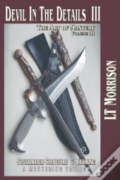 Devil In The Details Iii - The Art Of Mastery- A Mentoring Trilogy