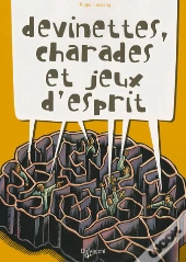 Devinettes, Charades Et Jeux D'Esprit