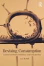 Devising Consumption - Preview
