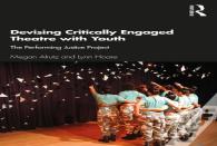 Devising Critically Engaged Theatre With Youth