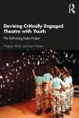 Devising Critically Engaged Theatre With Youth - Preview