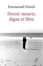 Devoir Mourir, Digne Et Libre - Preview