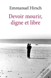 Devoir Mourir, Digne Et Libre
