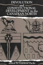 Devolution And Constitutional Development In The Canadian North - Preview