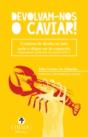 Devolvam-nos o Caviar! - Preview