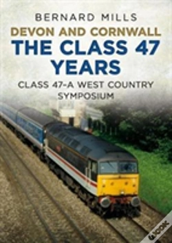 Capa do artigo Devon And Cornwall The Class 47 Years
