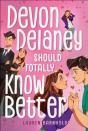 Devon Delaney Should Totally Know Better - Preview