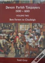 Devon Parish Taxpayers, 1500-1650: Volume Two