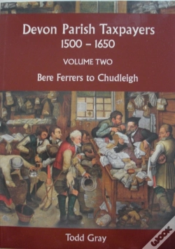 Capa do artigo Devon Parish Taxpayers, 1500-1650: Volume Two