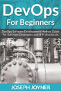 Devops For Beginners: Devops Software Development Method Guide For Software Developers And It Professionals - Preview