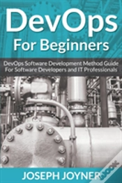 Capa do artigo Devops For Beginners: Devops Software Development Method Guide For Software Developers And It Professionals