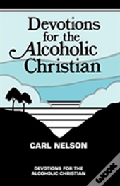 Devotions For The Alcoholic Christian
