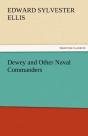 Dewey And Other Naval Commanders - Preview