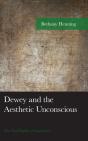 Dewey And The Aesthetic Unconscious - Preview