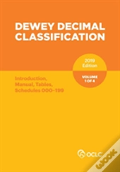 Dewey Decimal Classification, January 2019, Volume 1 Of 4