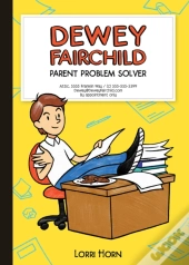 Dewey Fairchild Parent Problem Solver
