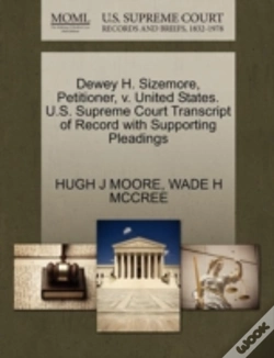 Capa do artigo Dewey H. Sizemore, Petitioner, V. United States. U.S. Supreme Court Transcript Of Record With Supporting Pleadings