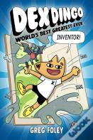 Dex Dingo: World'S Best Greatest Ever Inventor