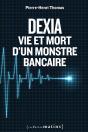 Dexia ; Vie Et Mort D'Un Monstre Bancaire - Preview