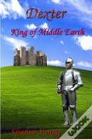 Dexter - King Of Middle Earth
