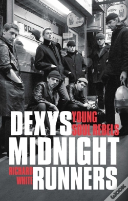 Capa do artigo Dexys Midnight Runners: Young Soul Rebels