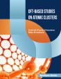 Dft-Based Studies On Atomic Clusters - Preview