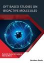 Dft Based Studies On Bioactive Molecules - Preview