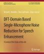 Dft-Domain Based Single-Microphone Noise Reduction For Speech Enhancement - Preview