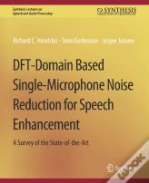 Dft-Domain Based Single-Microphone Noise Reduction For Speech Enhancement