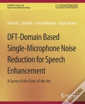 Dft-Domain Based Single-Microphone Noise Reduction For Speech Enhancement