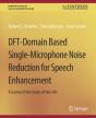 Dft-Domain Based Single-Microphone Noise Reduction For Speech Enhancement - Preview