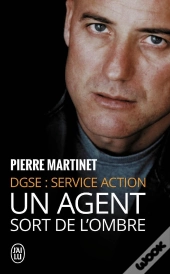 Dgse: Service Action ; Un Agent Sort De L'Ombre