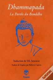 Dhammapada - La Parole Du Bouddha