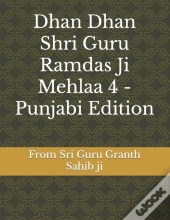 Dhan Dhan Shri Guru Ramdas Ji Mehlaa 4 - Punjabi Edition