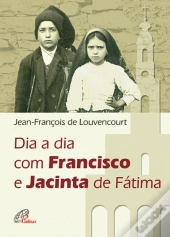 Dia a Dia com Francisco e Jacinta de Fátima