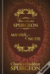 Capa do artigo Dia a Dia com Spurgeon - Manhã e Noite