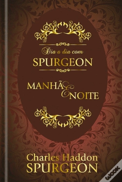 Capa do artigo Dia a Dia com Spurgeon - Manhã e Noite