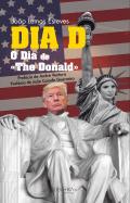 DIA D - O Dia de «The Donald»