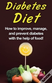 Capa do artigo Diabetes Diet: How To Improve, Manage, A