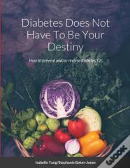 Diabetes Does Not Have To Be Your Destiny