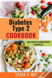 Diabetes Type 2 Cookbook
