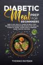 Diabetic Meal Prep For Beginners: Simple - Preview