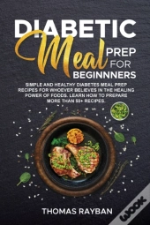 Diabetic Meal Prep For Beginners: Simple