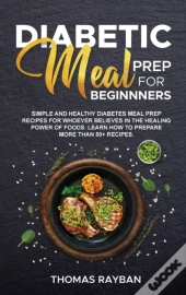 Diabetic Meal Prep For Beginners: Simple