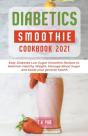 Diabetic Smoothie Cookbook 2021 - Preview