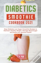Diabetic Smoothie Cookbook 2021