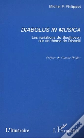 Diabolus In Musica ; Les Variations De Beethoven Sur Un Air De Diabelli