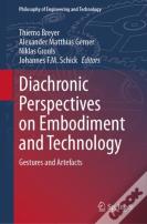 Diachronic Perspectives On Embodiment And Technology