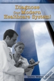 Capa do artigo Diagnose Our Modern Healthcare System!