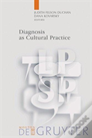 Diagnosis As Cultural Practice
